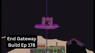 End Gateway Build Ep 178