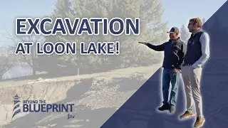 Excavation at Loon Lake!