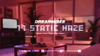 Dreamwake - Static Haze
