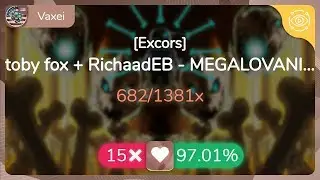 [9.61⭐] Vaxei | toby fox + RichaadEB - MEGALOVANIA ~Dual Mix~ [Excors] 97.01% {#3 💖 15❌} - osu!