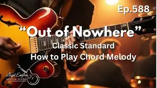 Ep.588 | Learning to play Chord Melody - 