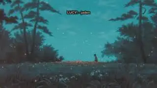 jaden - lucy! (slowed & reverb)