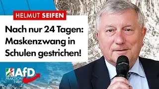 Nach nur 24 Tagen: Maskenzwang in Schulen gestrichen! &ndash; Helmut Seifen (AfD)