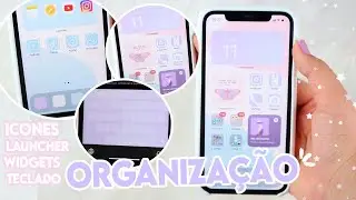 ORGANIZANDO MEU CELULAR ✨