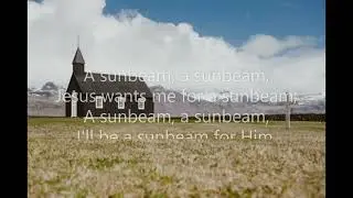 I'll Be a Sunbeam (#091 Seth Parker's Hymnal 1931) Nellie Talbot E O Excell