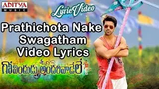 Prathichota Nake Swagatham Video Song With Lyrics II Govindudu Andarivaadele Songs