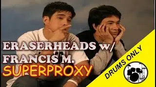 EraserHeads w/ Francis M. - SuperProxy | #drums | #drumtracks