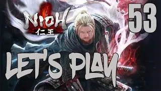 Nioh - Let's Play Part 53: The Source of Evil