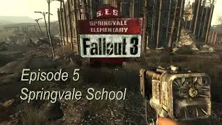 Springvale School FALLOUT 3 ep5 PC