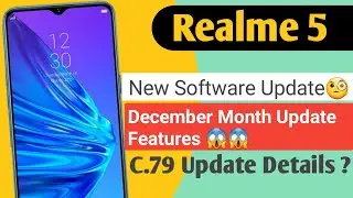 Realme 5 New Software Update December 2021 | Realme 5 C.79 Update Details |
