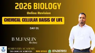 2026 BIOLOGY REVISION | CHEMICAL CELLULAR BASIS OF LIFE | DAY 01 |B.M FASLIN SIR| ACHIEVERS ACADEMY