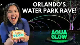 Orlando's NEWEST After Hours Event: AQUAGLOW at Aquatica Water Park (Full Event Tour)