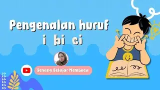 Pengenalan huruf i bi ci - Belajar membaca anak tanpa mengeja