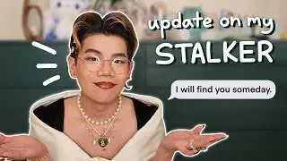 an update on my stalker.