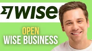 How to Open Wise Business Account in UK