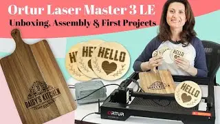 How Use the Ortur Laser Master 3 LE | How to Engrave on Acacia Cutting Board