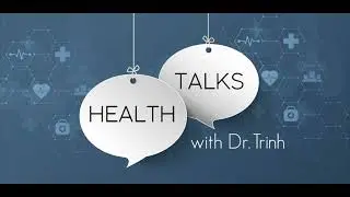 HEALTH TALKS w/Dr. Trinh:  Pri Abrol