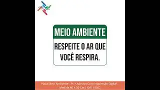 Placa Meio Ambiente - Ps + Adesivo Com Impress&atilde;o Digital - Medida 40 X 30 Cm