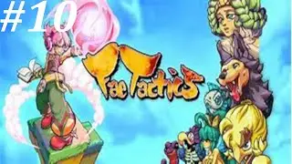 Fae Tactics Part 10 (Hard Difficulty)