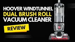 Hoover WindTunnel All-Terrain Dual Brush Roll Upright Vacuum Cleaner Review