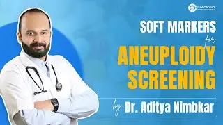 Soft Markers for Aneuploidy Screening: Nuchal Translucency, Nasal Bone & More | Dr. Aditya Nimbkar