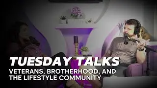 Tuesday Talks: Veterans, Brotherhood, and Lifestyle Community