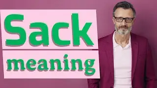 Sack | Meaning of sack