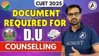 CUET 2025 | Required Document For Delhi University (BHU) Counselling | DU Counselling | DU