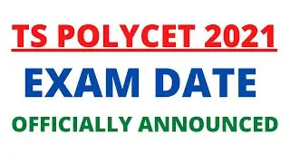 TS POLYCET 2021 EXAM DATE ANNOUNCED | POLYCET TELANGANA