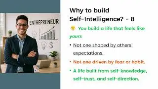Why to build Self-Intelligence? - 8  (Why self awareness is important) 