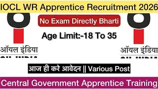 IOCL WR Apprentice Recruitment 2026 | Apply Online for 416 Posts Graduates Diplomaholders & 10th+ITI