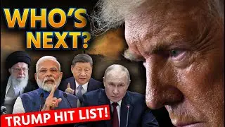 Who&rsquo;s Next? Trump&rsquo;s Hit List Sends Shockwaves Worldwide | Putin | PM Modi | Iran