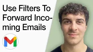 How To Use Gmail Filters To Forward Incoming Emails To Multiple Email Addresses (Full 2025 Guide)