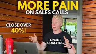 How to Dig Up More Pain on Sales Calls | The REAL Secret to Closing Over 40% (Not What You'd Expect)