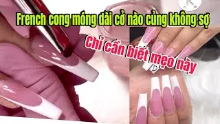 #356 Vẽ French Cong _  Móng Dài _Dễ Chưa Từng Thấy @VanFloridaUsa 