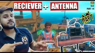 RAFT SURVIVAL PC | I Built The Receiver, Antenna & Battery In The Raft Final Chapter | PART #4 Hindi