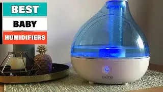 Humidifiers For Baby: ✅ Best Baby Humidifiers 2022 (Buying Guide)