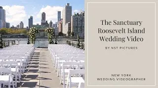 The Sanctuary Roosevelt Island Wedding w/ Ishan Fotografi  :: NY Videographer :: NST Pictures