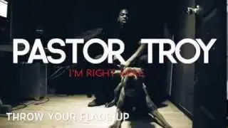 Pastor Troy - Throw Your Flags Up
