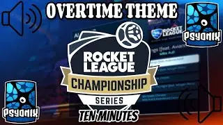 Overtime Theme (10 Minutes Loop) - Rocket League Player Anthem