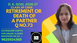 Retirement of a Partner DK Goel | Q 75 Explained | Class 12 Accounts CBSE