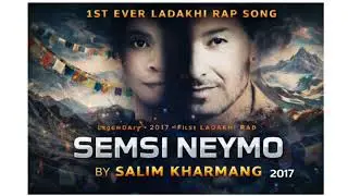 SEMSI NEYMO / LADAKHI FIRST RAP SONG / SALIM KHARMANG / 2017