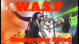 WASP Discography Rated