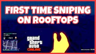 Sniping Players From Rooftops For The First Time In GTA Online 2026