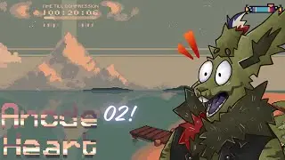Reformatting the World?! - Anode Heart - Ep. 2