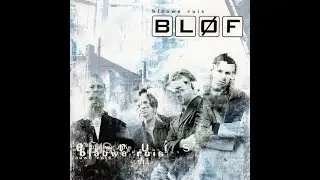 Bl&oslash;f - Blauwe Ruis