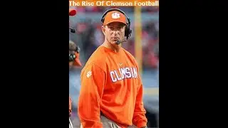 The Rise Of Clemson Football