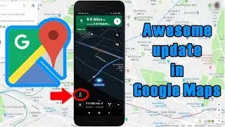 Google Maps Update-See speed meter of your vehicles!!! 2020 Biggest Update