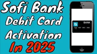How To Activate Your Sofi Debit Card IN 2026 | Sofi Card Activation