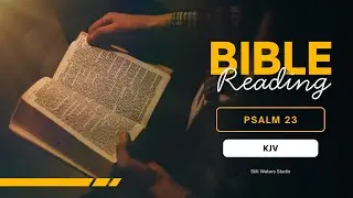 Psalm 23 KJV &ndash; Reading God&rsquo;s Word Verse by Verse | Faith Reader